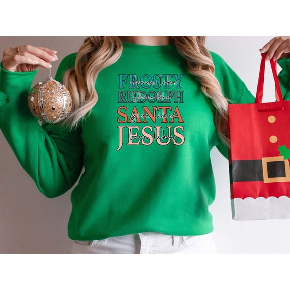 Women's Dance Like Frosty Shine Like Rudolph Give Like Santa Love Like Jesus, Christmas Sweatshirt, Christmas Shirt, Holiday Shirt