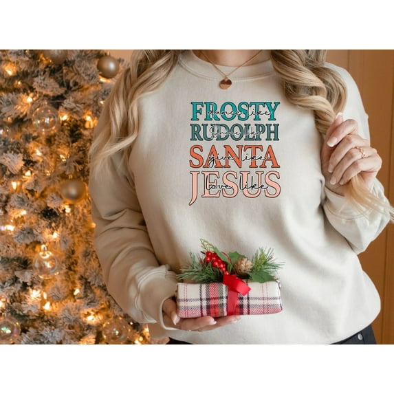 Women's Dance Like Frosty Shine Like Rudolph Give Like Santa Love Like Jesus, Christmas Sweatshirt, Christmas Shirt, Holiday Shirt
