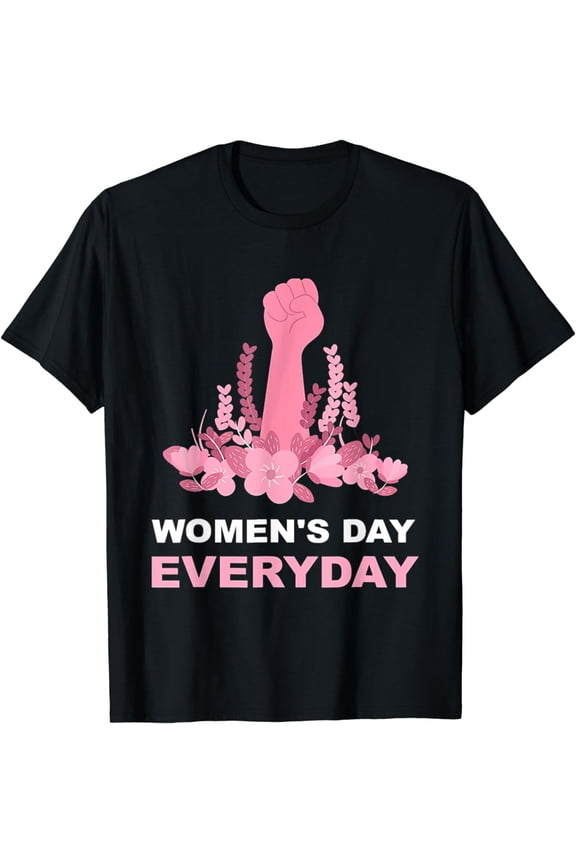 Women's Day Everyday International Women's Day 2024 Gift T-Shirt