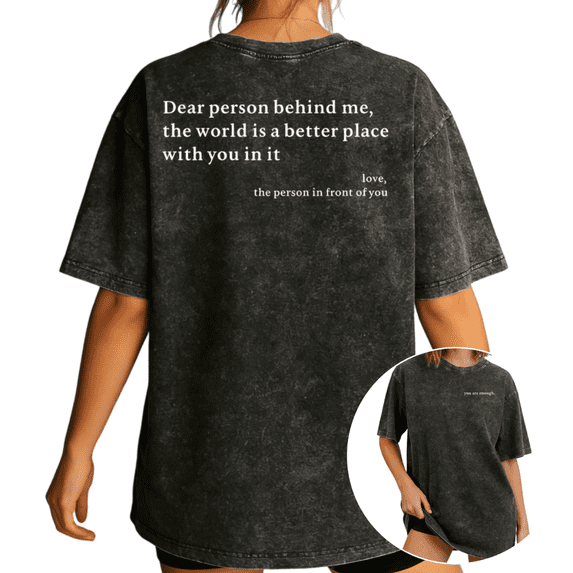 Women's Dear Person Behind Me The World Is A Better Place With You In It Short Sleeve Washed Tee Black S-2XL Plus Size