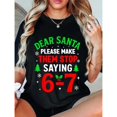 thumbnail image 1 of Women's Dear Santa 6-7 Graphic Casual T Shirt Breathable Short Sleeve Round Neck Top Black S-5XL, 1 of 5