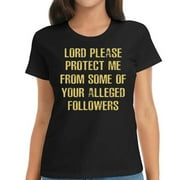 Women's Divine Protection Against Alleged Followers T-Shirt