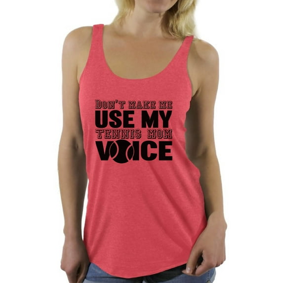 Women's Don't Make Me Use My Tennis Mom Voice Graphic Racerback Tank Tops Black Sport Moms