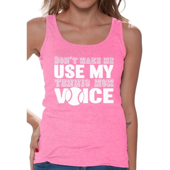 Women's Don't Make Me Use My Tennis Mom Voice Graphic Tank Tops White Mothering