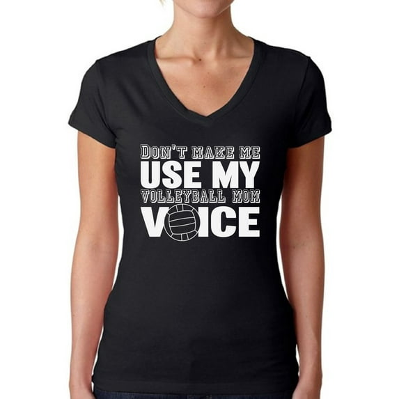 Women's Don't Make Me Use My Volleyball Mom Voice V-neck T-shirt White