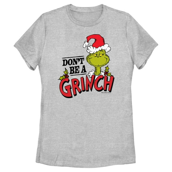 Women's Dr. Seuss Christmas Don't Be a Grinch  Graphic T-Shirt