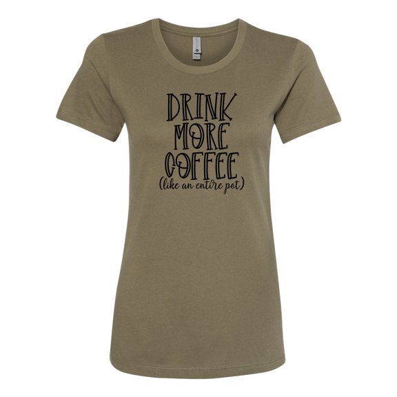 Women's Drink More Coffee Ladies Short Sleeve T-shirt-Military Green-xs
