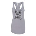 thumbnail image 1 of Women's Drink More Coffee Racerback Tank Top-Heather Grey-xs, 1 of 4