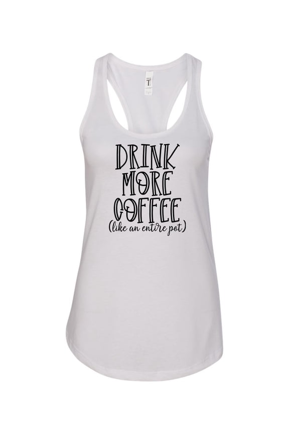 Women's Drink More Coffee Racerback Tank Top-White-xl