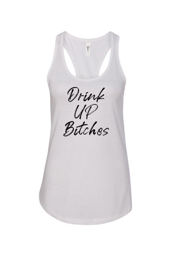 Women's Drink Up B*tches Ladies Racerback Tank Top-White-medium