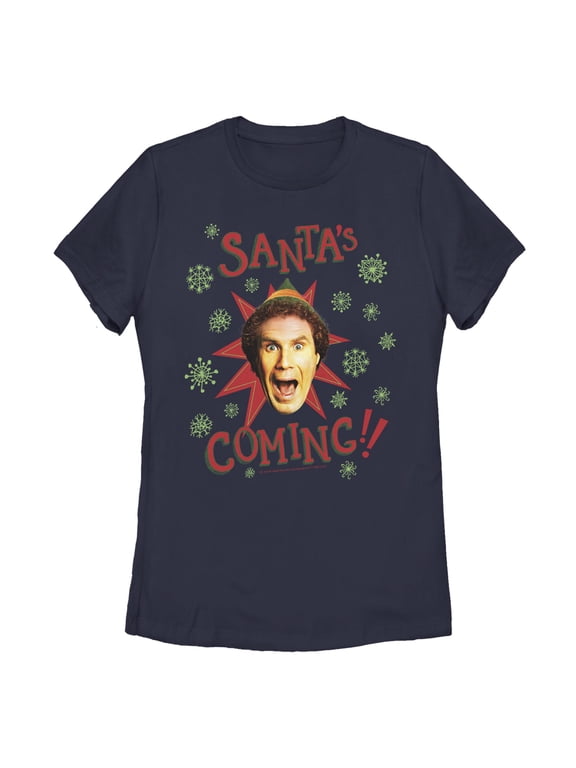 Women's Elf Buddy Santa's Coming Graphic T-Shirt