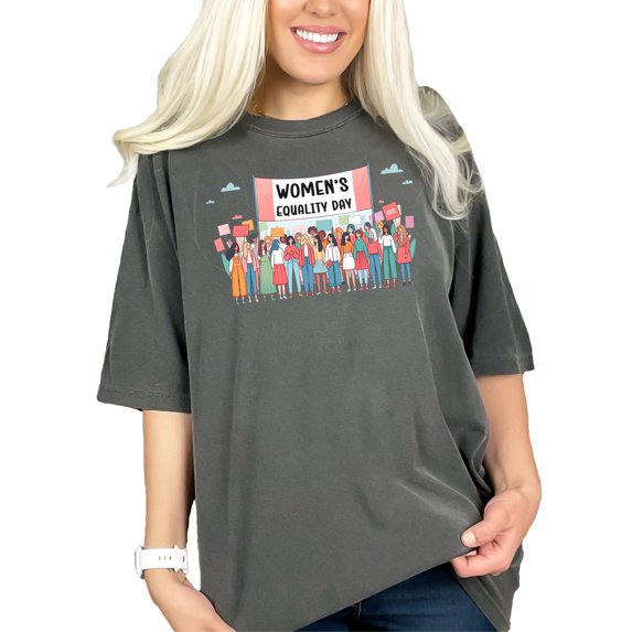Women's Equality Day T-Shirt, Feminist Tee, Girl Power Shirt, Women Empowerment Top, Equality Movement Clothing, Protest Art Tee, Pepper Comfort Colors T-Shirt, XL