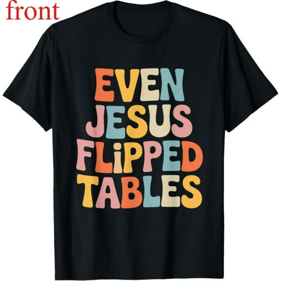 Women's "Even Jesus Flipped Tables" Retro Colorful Graphic Cotton T-Shirt Breathable Short Sleeve Round Neck Top Black S-5XL