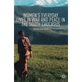 thumbnail image 1 of Women's Everyday Lives in War and Peace in the South Caucasus, (Hardcover), 1 of 1
