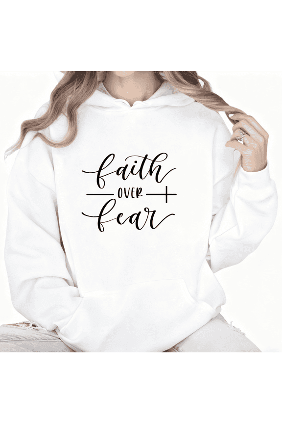 Women's "Faith Over Fear" Hoodie Casual Top Motivational Faith Breathable Hooded long-sleeved White S-2XL