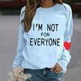 thumbnail image 1 of Women's Fashion Casual Solid Color Loose Long Sleeve Letter I'm Not For Everyone Print Round Neck Hoodie Ladies Hoodies Jackets Half Zip Sweater Women Pant Suit Women Bride Sweatshirts for Women, 1 of 4