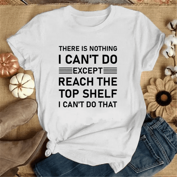 Women's Fashion Letter Print T-shirts with Funny Saying “There's Nothing I Can't Do” Graphic Tee Shirt, Summer T-shirt, Casual Short Sleeve Shirt