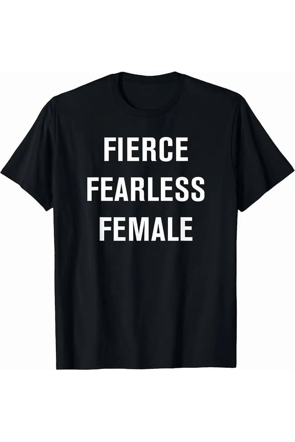 Women's Fierce Fearless Female Graphic Letter Print T-Shirt