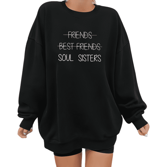 Women's "Friends Best Friends Soul Sisters" Graphic Breathable Sweatshirt Top Casual Round-neck long-sleeved Black S-3XL
