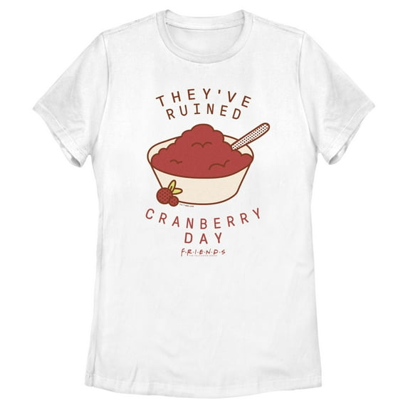 Women's Friends They've Ruined Cranberry Day Graphic T-Shirt