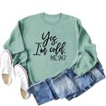 thumbnail image 1 of Women's Funny Long Sleeve Sweatshirts Yes I'm Cold Me 24:7 Letter Printed Pullover Lightweight Crewneck Casual Tops, 1 of 3