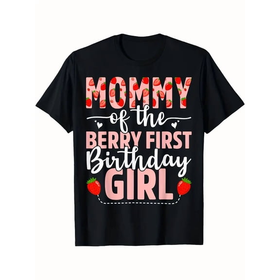 Women's Funny "Mommy of the Berry First Birthday Girl" T-Shirt - Soft 100% Cotton Birthday Party Outfit, Black Shirt with Pink & Red Strawberries - Perfect Mom Gift for 1st