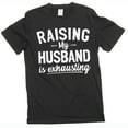 thumbnail image 1 of Women's Funny Raising husband T-shirt Gift For Wife Anniversary Gifts Valentine's Day Tee shirt (X-Large Black), 1 of 6
