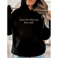 thumbnail image 1 of Black Funny Slogan Sorry For What My Face Said Graphic Print Hoodie S-2XL Daily Wear Graphic Sweatshirt Tops, 1 of 4