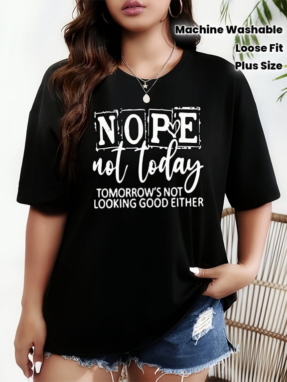Women's Funny Sarcastic Nope Not Today Graphic T-Shirt