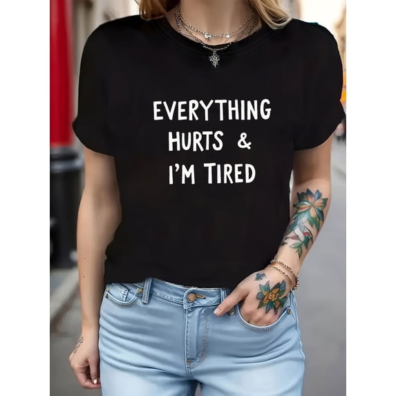 Women's Funny Saying T Shirt Everything Hurts I'm Tired Graphic Print Tee Casual Short Sleeve Crew Neck Cotton Shirt Summer Top