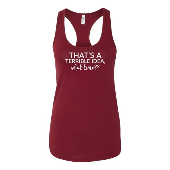 Women's Funny Terrible Idea What Time? Ladies Racerback Tank Top-Cardinal-small