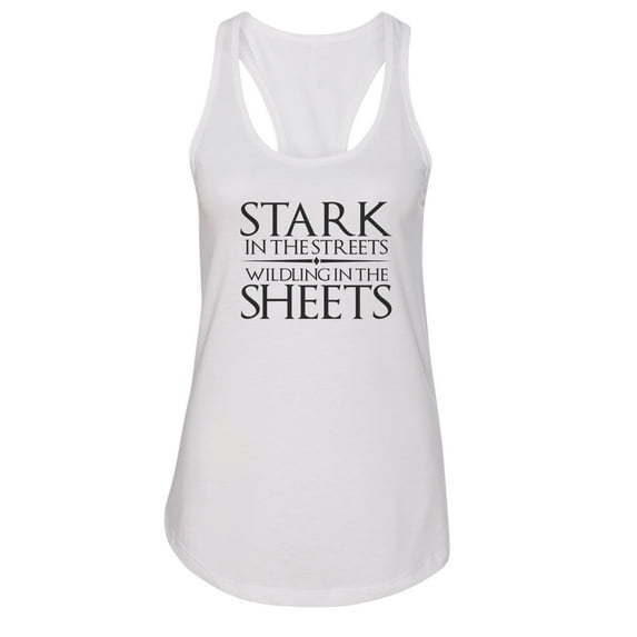 Women’s GOT Graphic Tank Top “Stark in the Streets Wilding in the Sheets” RB Clothing Co White, X-Large