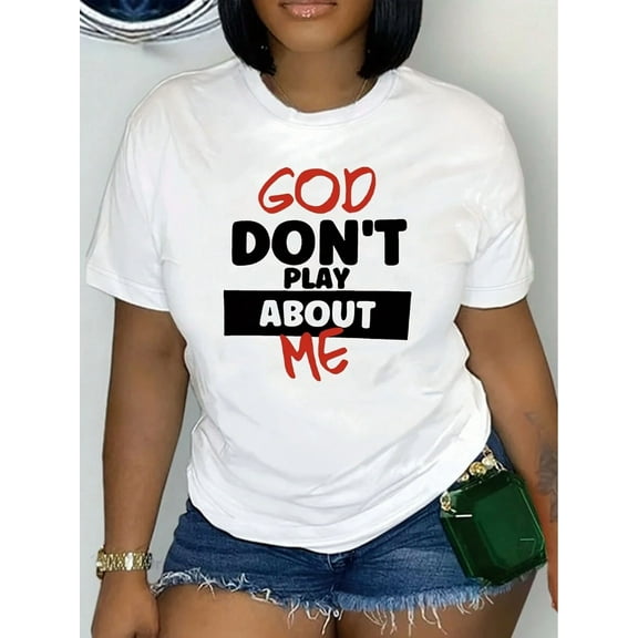 Women's "God Don't Play About Me" Graphic T-Shirt - Casual Crew Neck, Short Sleeve, White Polyester Top For Spring & Summer