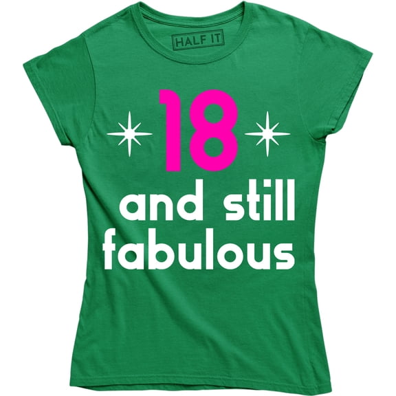 Women's Graphic 18th Birthday - 18 And Still Fabulous T-Shirt