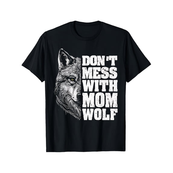 Women's Graphic Distressed Don't Mess With Mom Wolf T-Shirt