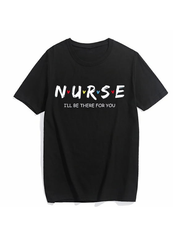 Women's Graphic T-shirt Cute Nurse Shirt I will Be There For You Gift For RN & LPN Short Sleeve O-neck Top Black 3X-Large