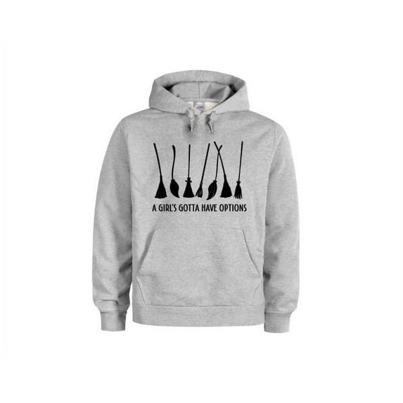 Women's Halloween Hoodie, A Girl's Gotta Have Options, Halloween Apparel, Witch Apparel, Gift For Her, Broomstick T, Witches, Girls Top, Grey (Black Text), LARGE