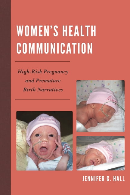 Women's Health Communication: High-Risk Pregnancy and Premature Birth Narratives, (Hardcover)
