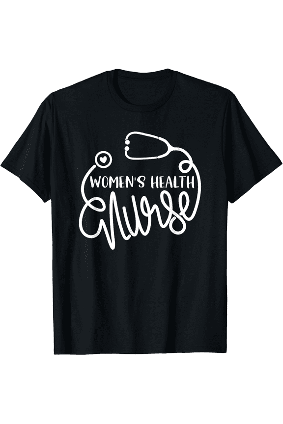 Women's Health Nurse Cute OB-GYN Nursing Department RN T-Shirt100% cotton