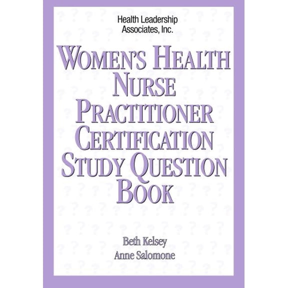 Pre-Owned Women's Health Nurse Practitioner Certification Study Question Book: (Paperback) 1878028227 9781878028228