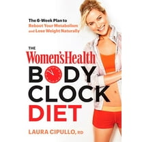 Pre-Owned The Women's Health Body Clock Diet: The 6-Week Plan to Reboot Your Metabolism and Lose Weight Naturally (Hardcover) 1623366585 9781623366582