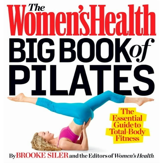 Women's Health The Women's Health Big Book of Pilates, (Paperback)