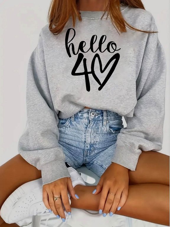 Women's Hello 40 Graphic Print Round Neck Sweatshirt - Casual Long Sleeve Pullover with Heart Design, Relaxed Fit, Machine Washable, All-Season Comfort, Cute Sweatshirts, Comfortable Clothing