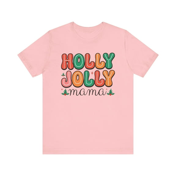 Women's Holly Jolly Mama Christmas Shirt