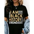 thumbnail image 1 of Women's I Am Black History Graphic T-Shirt, Inspirational Empowerment Short Sleeve Tee, Black and Gold Typography Top, 1 of 6