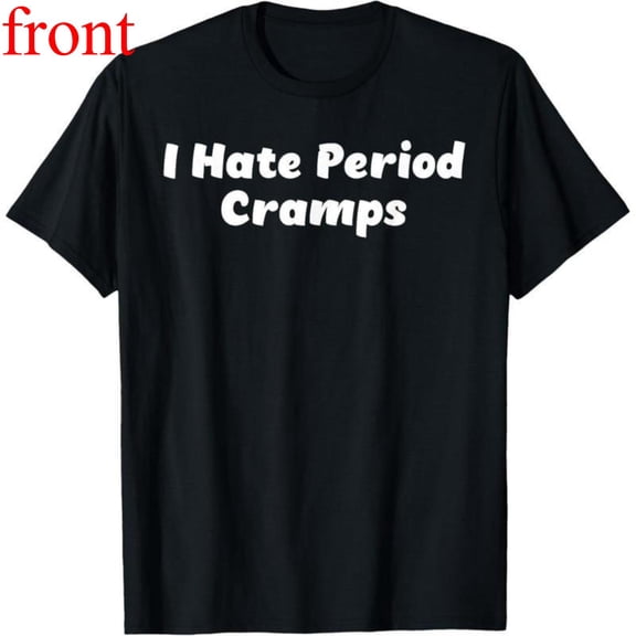 Women's "I Hate Period Cramps" Graphic Cotton T Shirt Casual Short Sleeve Breathable Round Neck Top Black S-5XL