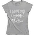 thumbnail image 1 of Women's I Love My Ungrateful Funny Mom Mother Birthday Idea T-Shirt, 1 of 4