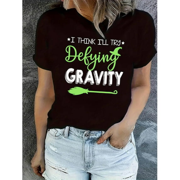 Women's "I for THINK I'll Try Defying Gravity" Graphic Tee - Casual Short Sleeve T-Shirt, Comfortable Summer Top, White with Green Letter Print, Polyester Blend, Machine Washable