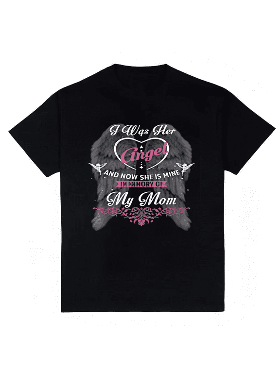 Women's I Was Her Angel Memory Of Mom T-Shirt Black Wings Design S-4XL