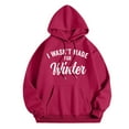 thumbnail image 1 of Women's I Wasn't Made For Winter Hoodie Long Sleeve Shirt With Letter Print For Fall And Winter, 1 of 1
